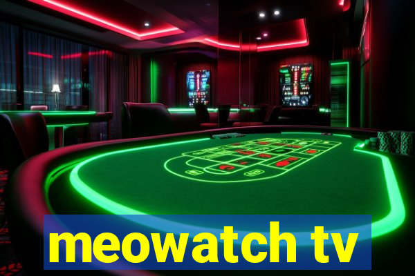 meowatch tv